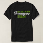 Grappig laat de Shenanigans beginnen bij Pattys T-shirt (Design voorkant)