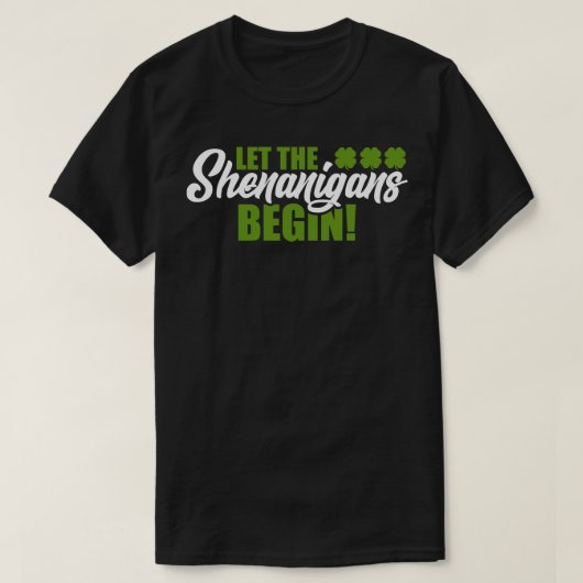 Grappig laat de Shenanigans beginnen bij Pattys T-shirt (Design voorkant)