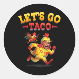 Grappig laat gaan taco Grappig Trump altijd kippen Ronde Sticker