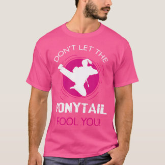 Grappig, laat je de ponytail goed doen voor Karate T-shirt
