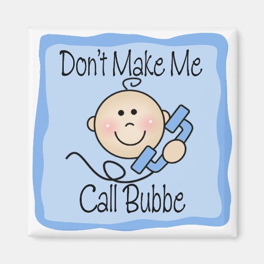 Grappig, laat me Bubbe niet bellen Magneet (Voorkant)