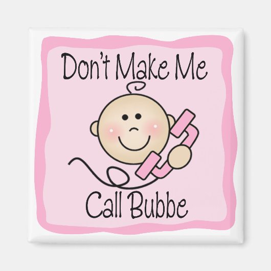 Grappig, laat me Bubbe niet bellen Magneet (Voorkant)