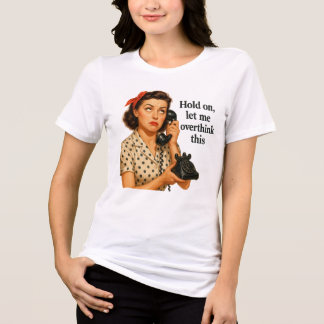 Grappig Laat me hier even over nadenken t-shirt pe