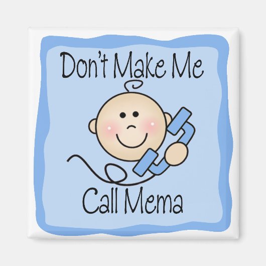 Grappig, laat me Mema niet bellen Magneet (Voorkant)