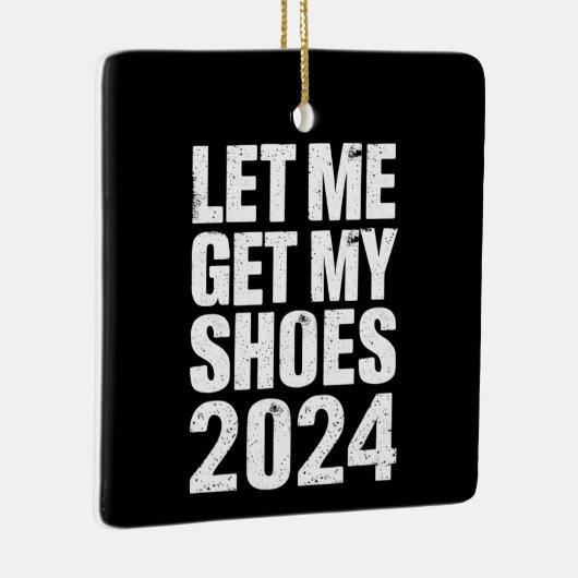 Grappig, laat me mijn schoenen pakken keramisch ornament (Rechts)