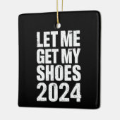 Grappig, laat me mijn schoenen pakken keramisch ornament (Links)