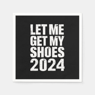 Grappig, laat me mijn schoenen pakken servet