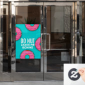 Grappig, laat me niet achter Donut Shop Raamsticker (Kantoordeur)