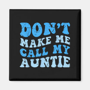 Grappig, laat me niet mijn tante bellen Jongens Ki Magneet