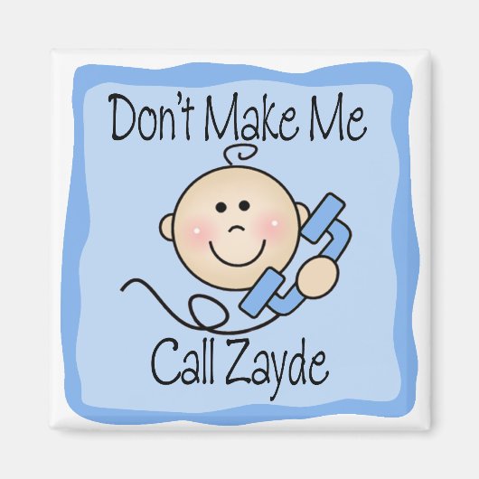 Grappig, laat me Zayde niet bellen Magneet (Voorkant)