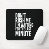 Grappig laatste minuut procrastination, steek me n muismat (Met muis)