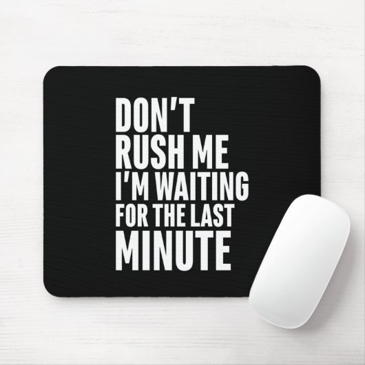 Grappig laatste minuut procrastination, steek me n muismat (Met muis)