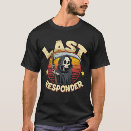 Grappig Laatste Responder Grim Reaper T-shirt | sa