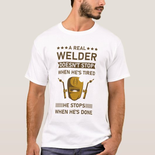 Grappig lassen, een echte lasser stopt niet t-shirt (Voorkant)