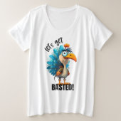 Grappig Laten we Basted Grote Maat T-shirt (Design voorkant)