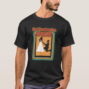 Grappig Laten we beginnen Cult Getrouwd Bruidegom T-shirt
