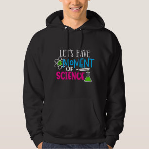 Grappig Laten we een moment van wetenschap hebben Hoodie