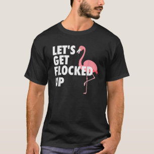 Grappig Laten we Flocking Up Summer Flamingo T-shirt