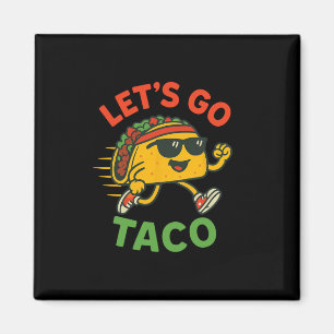 Grappig, laten we gaan Taco 13 Magneet