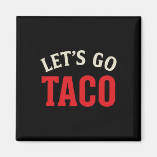 Grappig Laten we gaan Taco Meme Magneet