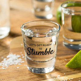 Grappig Laten we klaar zijn om te struikelen Citaa Shot Glas