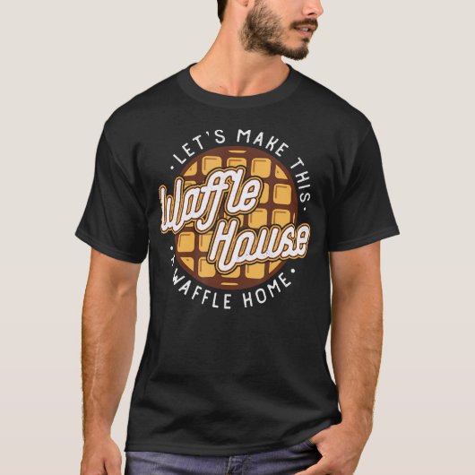 Grappig, laten we van deze wafelhuizen een wafel m t-shirt (Voorkant)