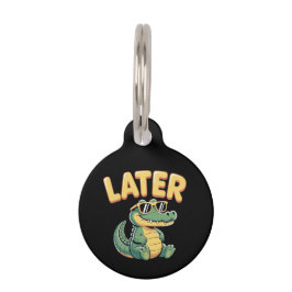 Grappig Later Gator Hilarische Alligator Pun Desig Huisdierpenning
