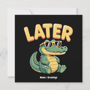 Grappig Later Gator Hilarische Alligator Pun Desig Kaart