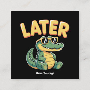Grappig Later Gator Hilarische Alligator Pun Desig Vierkante Visitekaartje