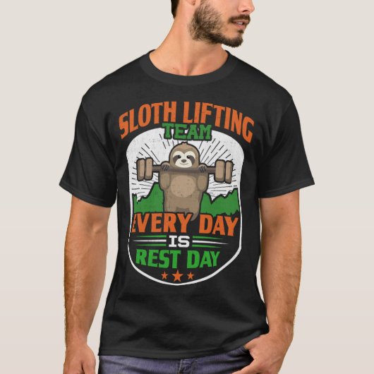 Grappig Lazy Sloth Lifting Team - Elke dag is een  T-shirt (Voorkant)