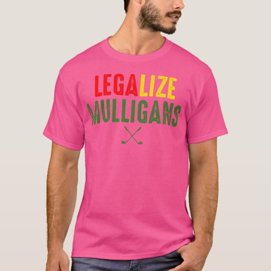 Grappig Legaliseer Mulligans Golf T-shirt (Voorkant)