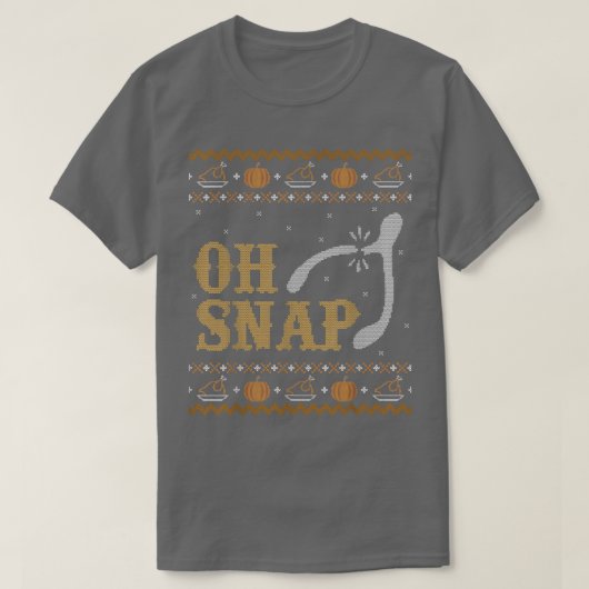 Grappig lelijke Thanksgiving Sweater Oh Snap Wish  T-shirt (Design voorkant)