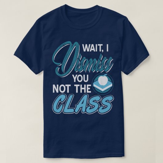 Grappig leraar dat ik je verwerp, niet het Cadeau T-shirt (Design voorkant)