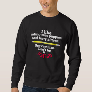 Grappig leraar Engels gebruik komma's zijn geen ps Trui