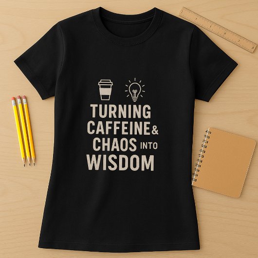 Grappig Leraar Shirt; Keer Cafeïne & Chaos T-shirt