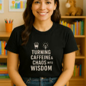Grappig Leraar Shirt; Keer Cafeïne & Chaos T-shirt