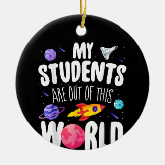 Grappig leraar T-shirt mijn studenten zijn uit dez Keramisch Ornament