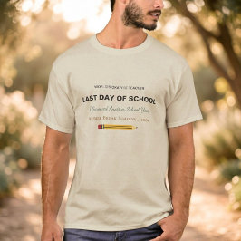 Grappig leraren shirt – Laatste schooldag cadeau T