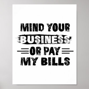 Grappig, let op uw bedrijf of betaal mijn rekening poster