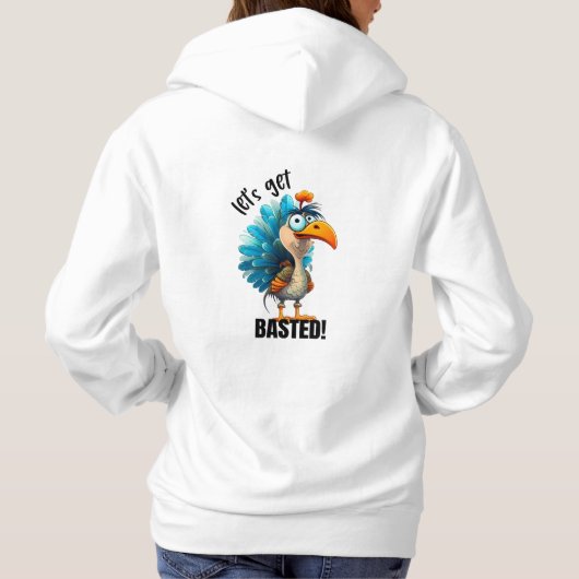 Grappig Let's Get Basted T-Shirt Hoodie (Achterkant)