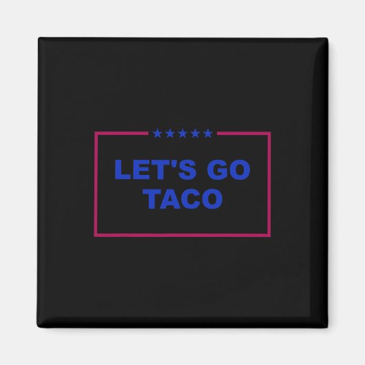 Grappig Let's Go Taco 26 Magneet (Voorkant)