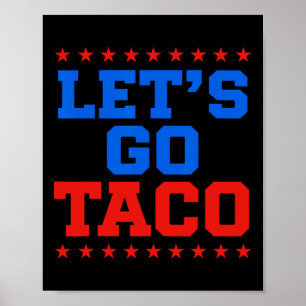 Grappig Let's Go Taco Design Poster