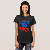 Grappig Let's Go Taco Design T-shirt (Voorkant volledig)