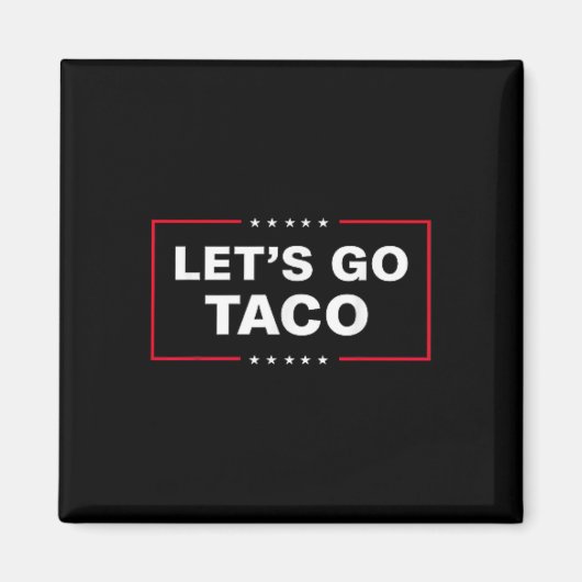Grappig Let's Go Taco &# Magneet (Voorkant)