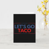 Grappig Let's Go Taco Mannen Vrouwen Kaart (Gele Bloem)