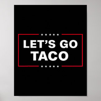 Grappig Let's Go Taco &# Poster