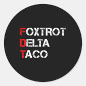 Grappig Let's Go Taco Shirt Foxtrot Delta Taco 1 Ronde Sticker (Voorkant)
