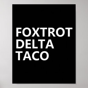 Grappig Let's Go Taco Shirt Foxtrot Delta Taco 2 Poster