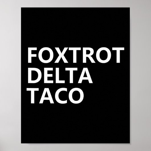 Grappig Let's Go Taco Shirt Foxtrot Delta Taco 2 Poster (Voorkant)