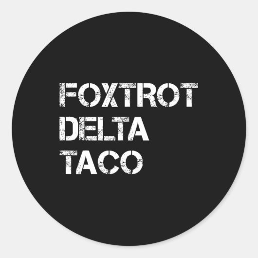 Grappig Let's Go Taco Shirt Foxtrot Delta Taco 4 Ronde Sticker (Voorkant)
